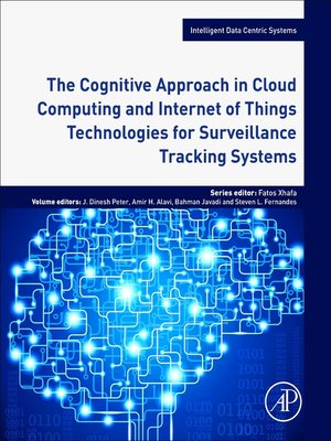 cover image of The Cognitive Approach in Cloud Computing and Internet of Things Technologies for Surveillance Tracking Systems